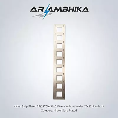 Nickel Strip Plated 2P(21700) 31x0.15 mm CD 22.5 without holder with slit
