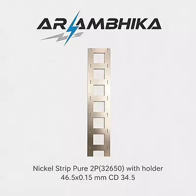 Nickel Strip Pure 2P(32650) 46.5x0.15 mm CD 34.5 with holder