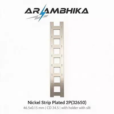 Nickel Strip Plated 2P(32650) 46.5x0.15 mm CD 34.5 with holder with slit